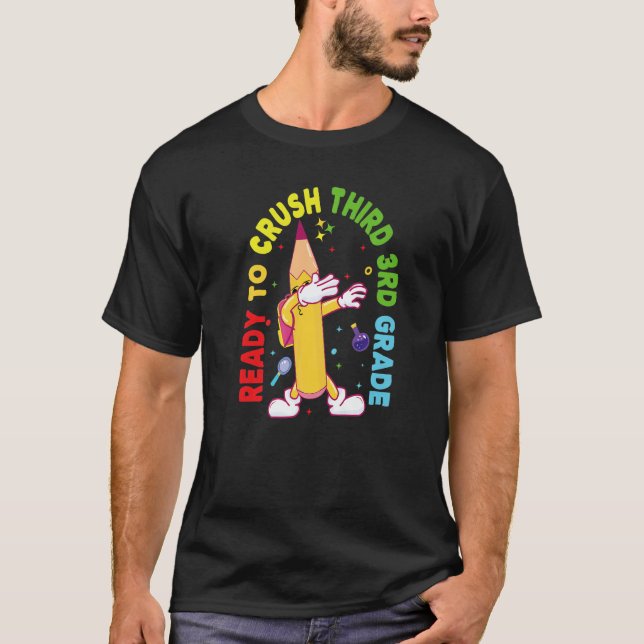 I'm Ready To Crush Third 3rd Grade Back To School  T-Shirt (Vorderseite)