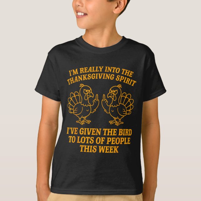 I'm Really Into The Thanksgiving Srit I've Given T T-Shirt (Vorderseite)