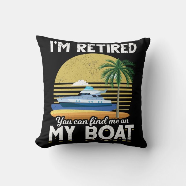 Im Remüde Funny Boat Retirement Kissen (Vorderseite)
