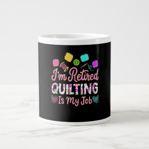Im Remüde Quilting ist mein Ruhestand Nähen Jumbo-Tasse