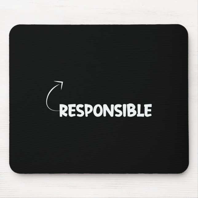 I'm Resnsible Funny Ity Character Reference  Mousepad (Vorne)