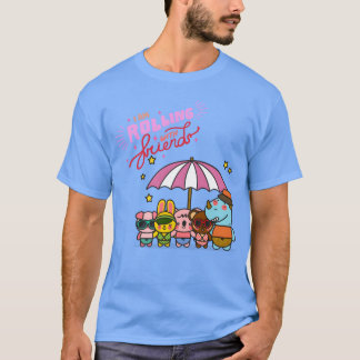 Im Rolling with Friends Friends Friends Girl T-Shirt
