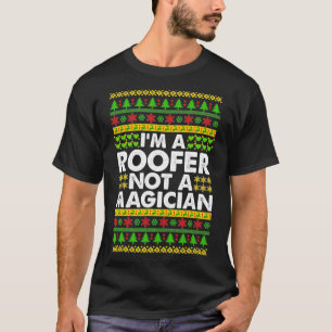 Im ROOFER kein Magier Ugly Christmas ROOFER T-Shirt