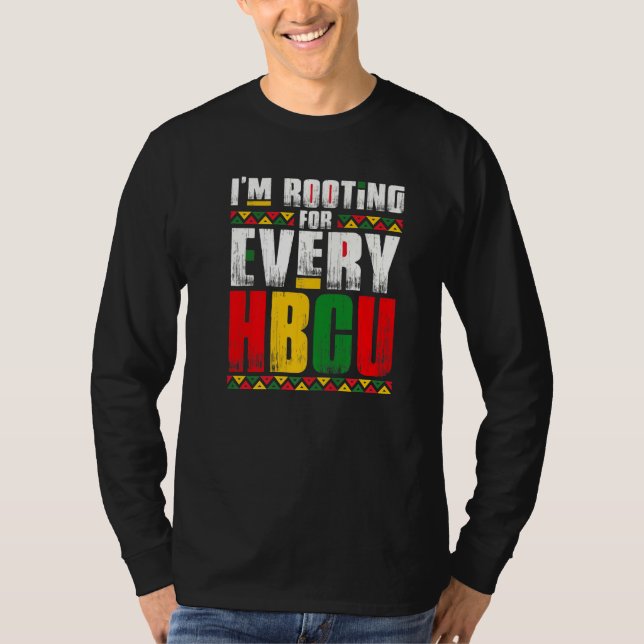I'm Rooting For Every HBCU Black History Month Pri T-Shirt (Vorderseite)