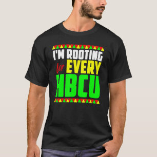 Im Rooting für jeden Hbcu Black History Month Prid T-Shirt