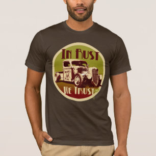 Im Rost vertrauen wir Shirt
