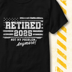 Im Ruhestand 2025 Retro Vintage Flag Nicht Mein Pr T-Shirt
