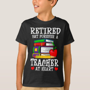 Im Ruhestand, aber für immer ein Lehrer im Herzen T-Shirt
