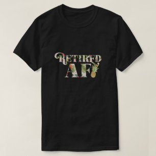 Im Ruhestand AF Tropisches Ruhestands-Shirt T-Shirt