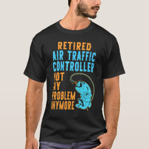 Im Ruhestand befindlicher Fluglotse Fischen Ruhes T-Shirt
