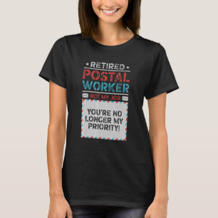Im Ruhestand befindlicher Postmitarbeiter Sie sind T-Shirt