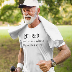 Im Ruhestand Habe Ich Mein ganzes Leben Für Dieses T-Shirt