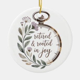 Im Ruhestand und verwurzelt in Freude Personalisie Keramik Ornament