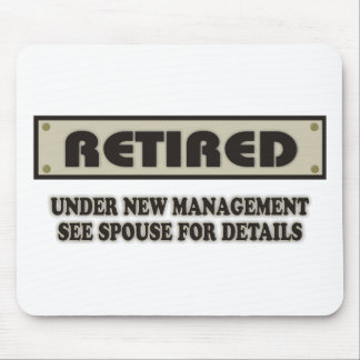 im Ruhestand. Unter "Neues Management" Mousepad