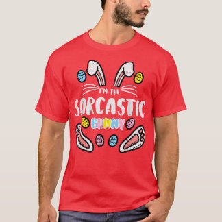 Im Sarcastic Bunny Funny Funny Ostermatte Familie  T-Shirt