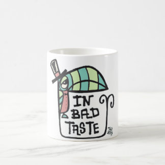 Im schlechten Geschmack Kaffeetasse
