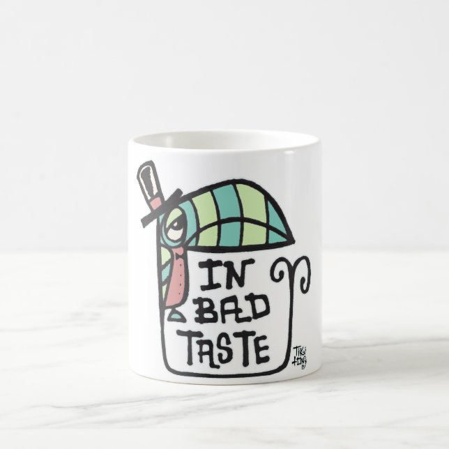Im schlechten Geschmack Kaffeetasse (Mittel)