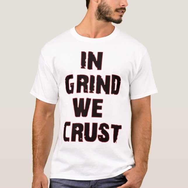 Im Schleifen verkrusten wir T-Shirt (Vorderseite)