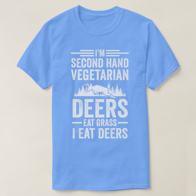 I'm second hand vegetarian deers deers  T-Shirt (Design vorne)