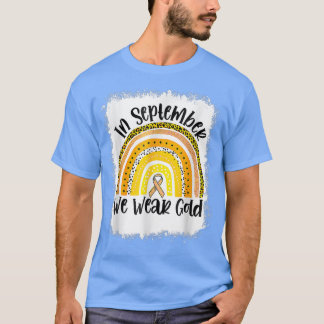 Im September blass tragen wir Gold Rainbow Childho T-Shirt