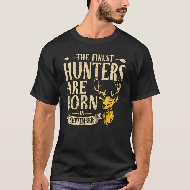 Im September Geborener finster Jäger auf Deer Hunt T-Shirt (Vorderseite)