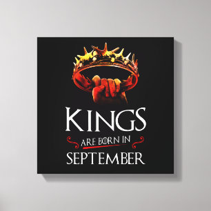 Im September sind die Könige Geboren Leinwanddruck