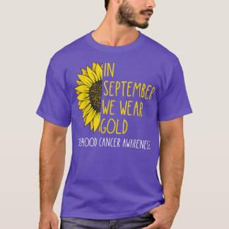 Im September tragen Gold Sonnenblumen Kinderkrebs T-Shirt