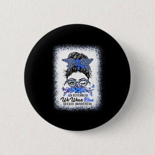 Im September tragen wir Blue Ataxia Awareness Mess Button