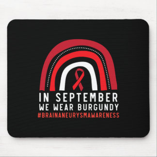 Im September tragen wir Burgundy Brain Aneurysm Aw Mousepad