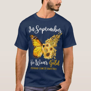 Im September tragen wir Gold Butterfly Childhood C T-Shirt