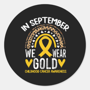 Im September tragen wir Gold Childhood Cancer Awar Runder Aufkleber