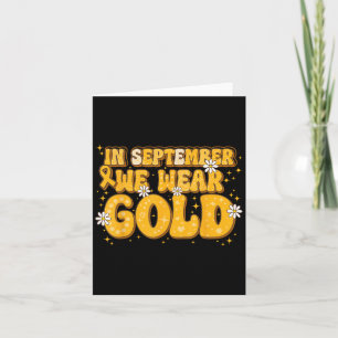 Im September tragen wir Gold Childhood Cancer Figh Karte