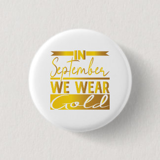 Im September tragen wir Gold für Kinder Button