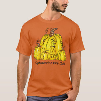 Im September tragen wir Gold Pumpkin Kinderkrebs T-Shirt