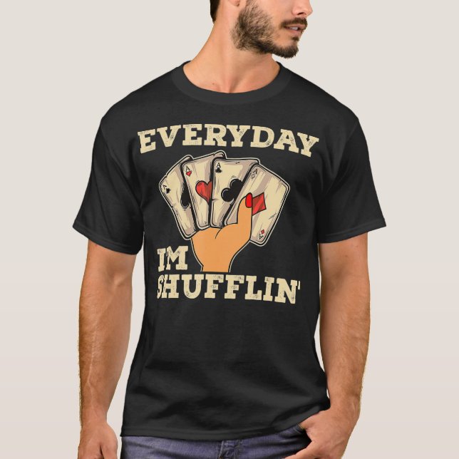 Im Shufflin Casino Poker Händler T T-Shirt (Vorderseite)