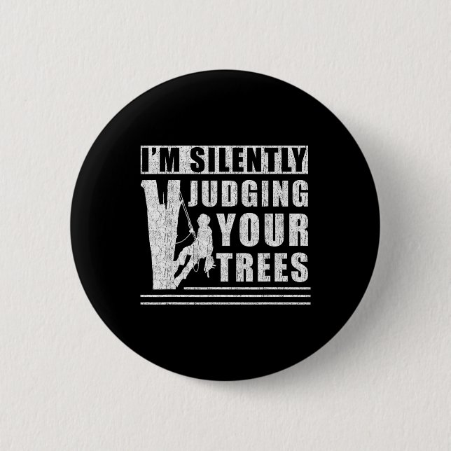 Im Silently Judging Your Trees - Funny Tree Climbi Button (Vorderseite)