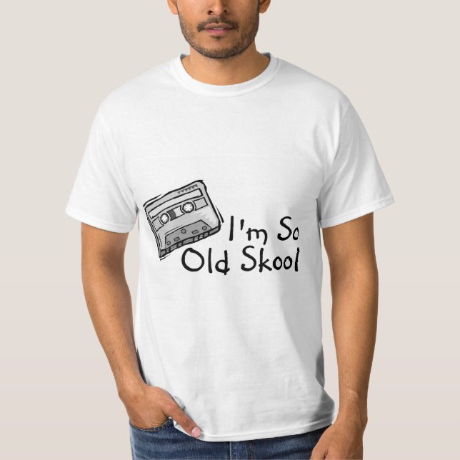 Im so altes Skool T-Shirt (Vorderseite)