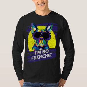Im So Frenchie Dog Französischer Bulldog Haustiere T-Shirt