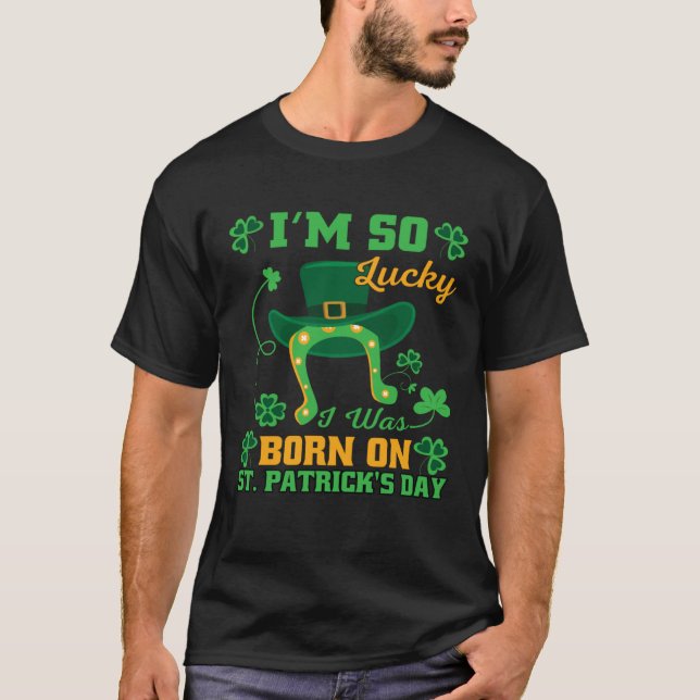 Im So Lucky I Was Born On St Patricks Day Tee Men  (Vorderseite)