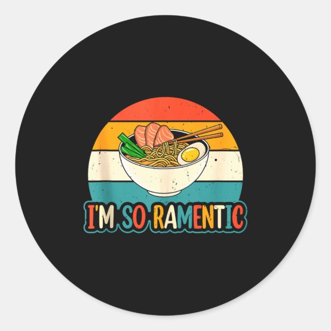 I'm So Ramentic - Matching Couple Ramen Noodles Lo Runder Aufkleber (Vorderseite)