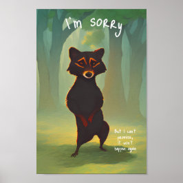 Im Sorry But I Can't Promise It Won't Happen Again Poster