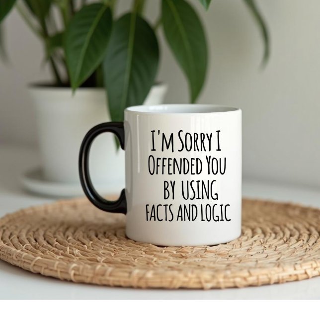 I'm sorry I offended you using facts & logic Funny Tasse (Von Creator hochgeladen)