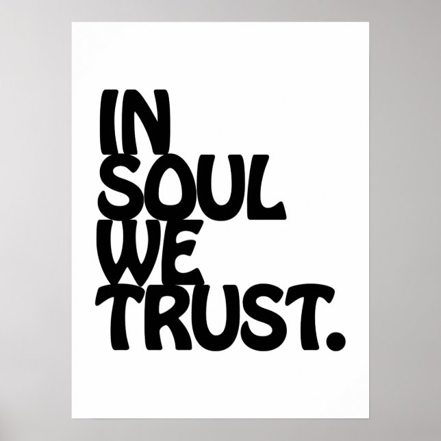 Im Soul vertrauen wir. Poster (Vorne)