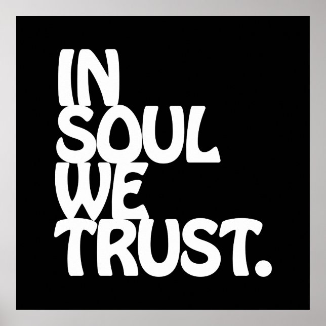 Im Soul vertrauen wir. Poster (Vorne)