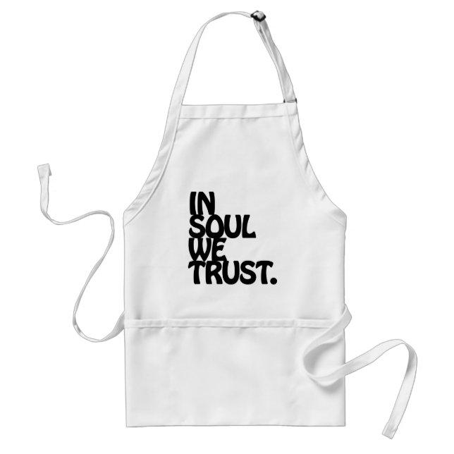 Im Soul vertrauen wir. Schürze (Vorne)