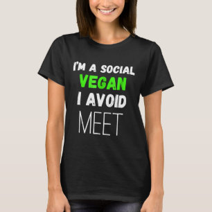 Im sozialen Vegan vermeide ich Fleisch Introvert F T-Shirt