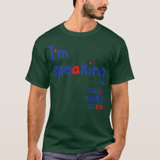 Im Speaking sagt Kamala T-Shirt