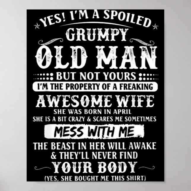 I'm Spoiled Grumpy Old Wife Born Poster (Vorne)