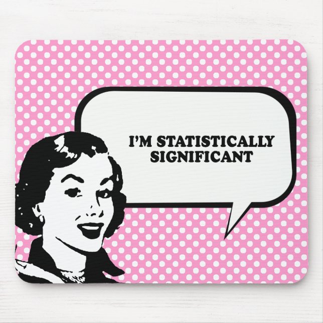 IM STATISTISCH BEDEUTENDER T - Shirt Mousepad (Vorne)