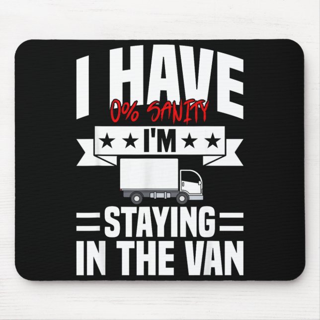 I'm Staying In Tha Van Phasmophobia Funny Gamer Me Mousepad (Vorne)